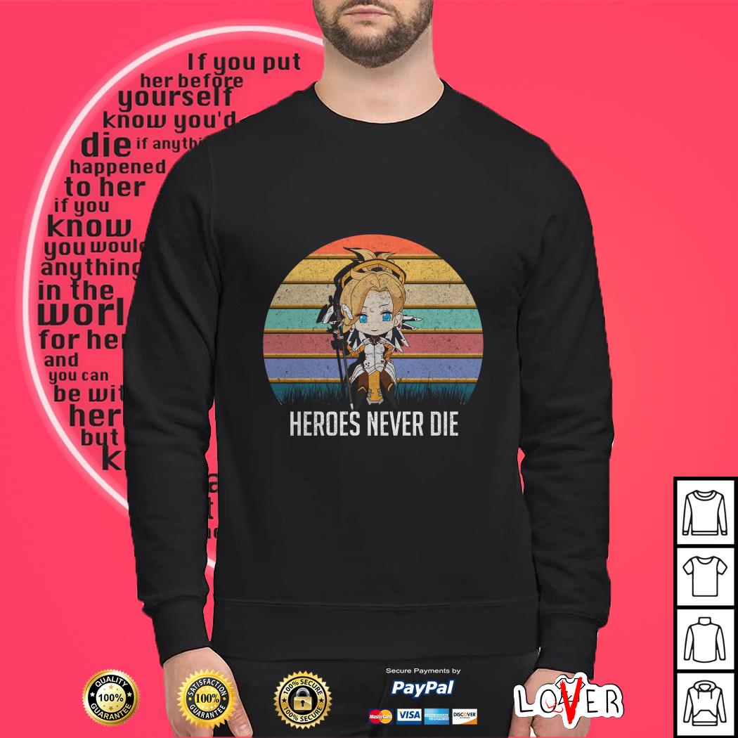 heroes never die shirt