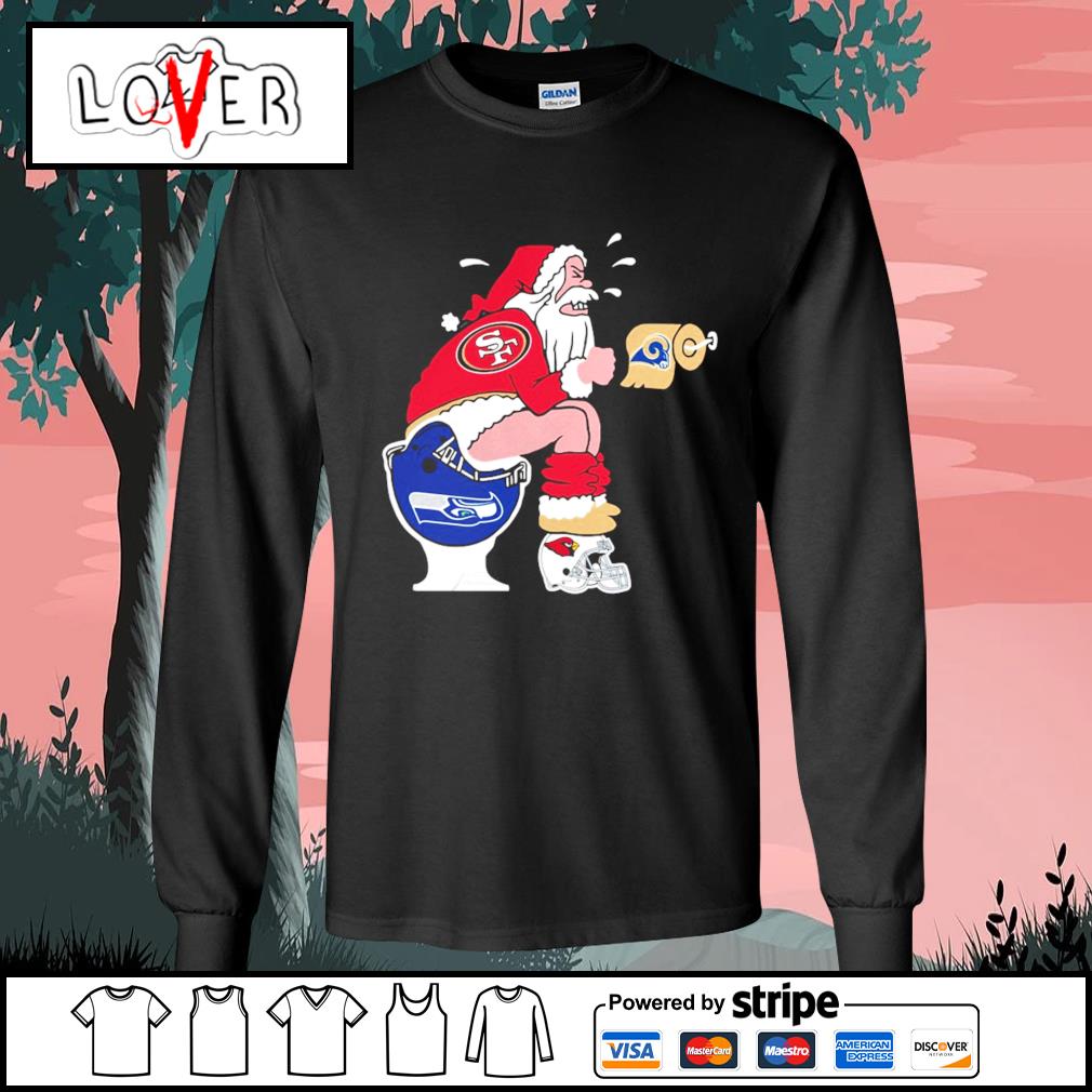 Santa Claus San Francisco 49ers Toilet Seattle Seahawks Los Angeles Rams  and Arizona Cardinals shirt, hoodie, sweater, long sleeve and tank top