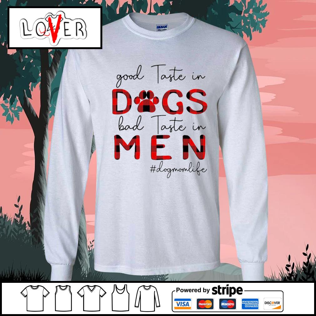 Download Dog mom Life svg Good taste in Dogs Bad taste in men svg ...