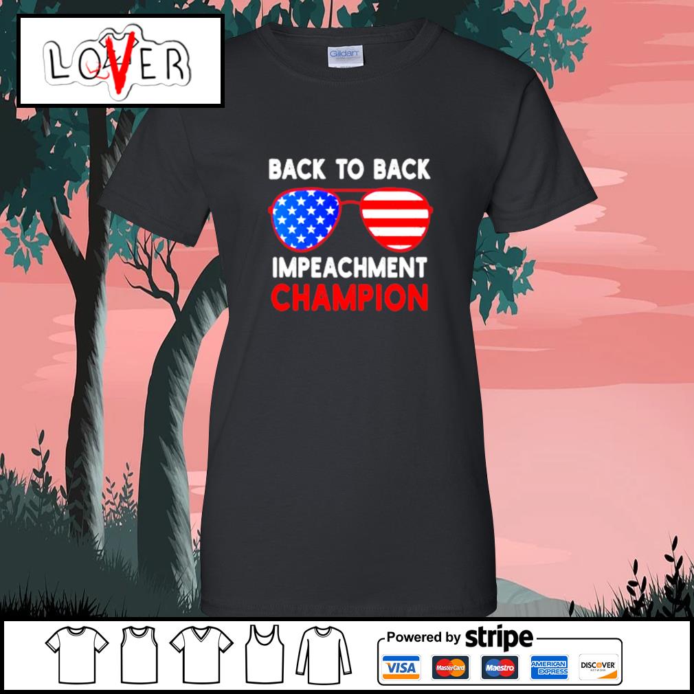 back 2 back impeachment shirt