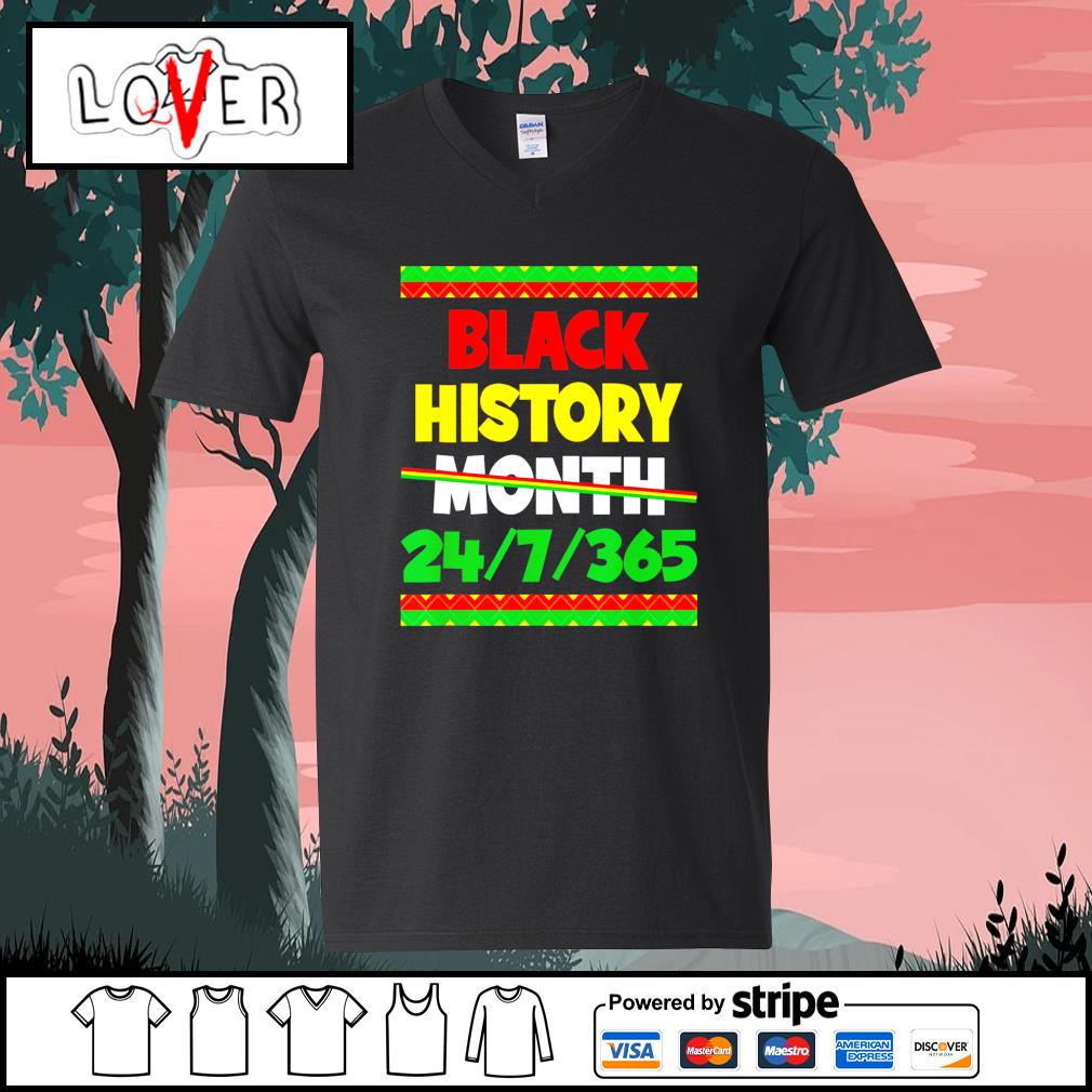 Black History Month 24 7 365 African American Shirt Hoodie Sweater Long Sleeve And Tank Top